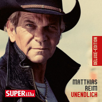 Matthias Reim - Unendlich (Deluxe Edition)