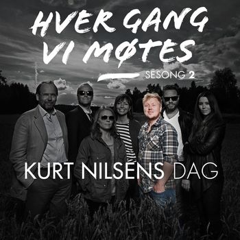 Various Artists - Hver gang vi møtes - Sesong 2 - Kurt Nilsens dag