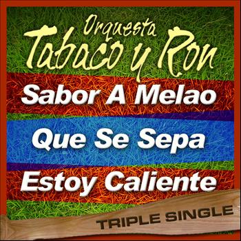 Orquesta Tabaco y Ron - Triple Single (Vol. 2)