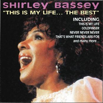 Shirley Bassey - This Is My Life... the Best
