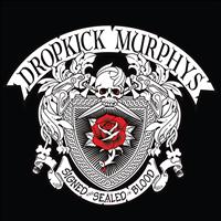 Dropkick Murphys - SIGNED and SEALED in BLOOD (Explicit)