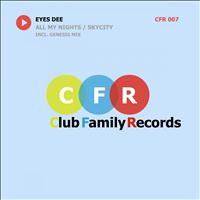 Eyes Dee - All My Nights / Skycity