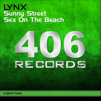 Lynx - Sunny Street / Sex On The Beach