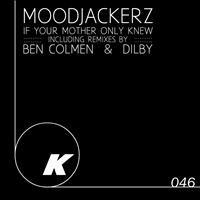 Moodjackerz - If Your Mother Only Knew