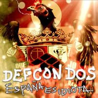 Def Con Dos - España es idiota