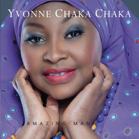 Yvonne Chaka Chaka - Amazing Man