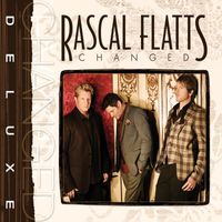 Rascal Flatts - Changed (Deluxe Edition)