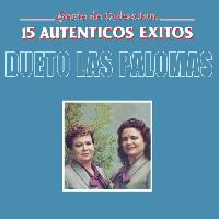 Dueto Las Palomas - Serie De Coleción "15 Auténticos Éxitos"
