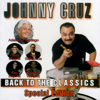 Johnny Cruz - Back to the Classics: Special Edition