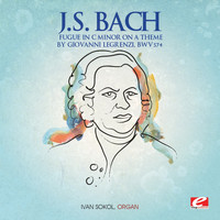 Ivan Sokol - J.S. Bach: Fugue in C Minor on a Theme by Giovanni Legrenzi, BMV 574 (Digitally Remastered)