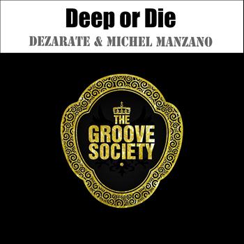 Dezarate & Michel Manzano - Deep or Die