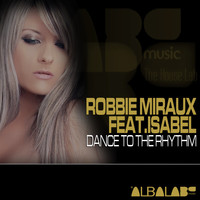 Robbie Miraux - Dance to the Rhythm