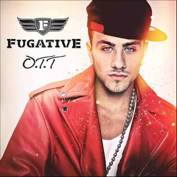 Fugative - O.T.T. (Explicit)