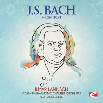 Latvian Philharmonic Chamber Orchestra - J.S. Bach: Magnificat (Digitally Remastered)