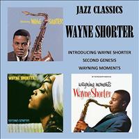 Wayne Shorter - Jazz Classics - Introducing - Second Genesis - Wayning Moments