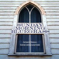 Craig Duncan - Sunday Morning Bluegrass: Instrumental Bluegrass Featuring Traditional Gospel Hymns