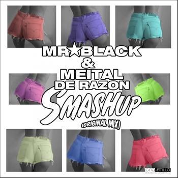 Mr.Black & Meital De Razon - Smash Up