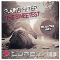 Sound Filter - The Sweetest - "Aron Scott Mixes"