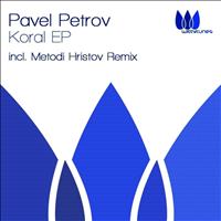 Pavel Petrov - Koral EP
