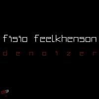 Fisio Feelkhenson - Denoizer