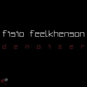 Fisio Feelkhenson - Denoizer