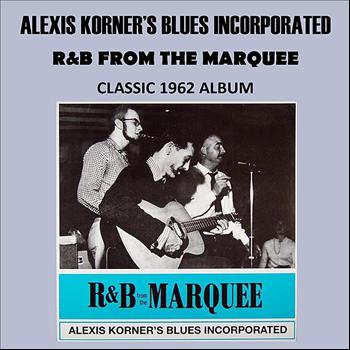 Alexis Korner's Blues Incorporated - R&B At The Marquee