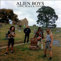 Alien Boys - Love, Peace & Satan