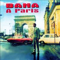 Bana - Bana à Paris