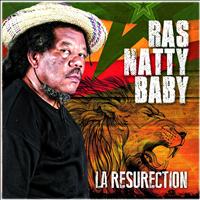 Ras Natty Baby - La resurection
