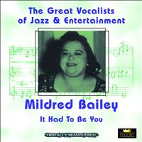 Mildred Bailey - It Had to Be You (Explicit)
