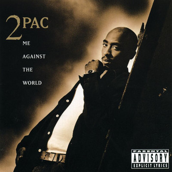2Pac - Me Against The World (Explicit)