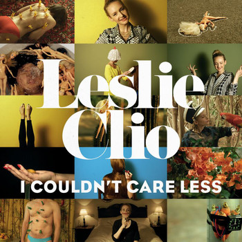 Leslie Clio - I Couldn't Care Less