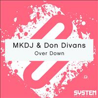 MKDJ & Don Divans - Over Down