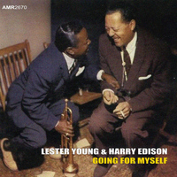 Lester Young & Harry Edison - Going for Myself