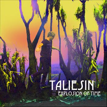 Taliesin - Explosion Of Time