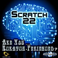 Scratch 22 - Are You Scratchperienced