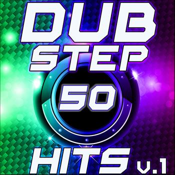Various Artists - 50 Dubstep Hits Vol. 1 (Best of Top Electronic Dance Music, Reggae, Dub, Hard Dance, Grime, Glitch, 