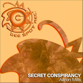Aaron Mills - Secret Conspirancy
