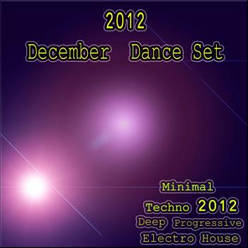 Various Artists - 2012 December Dance Set (Minimal Techno 2012 Deep Progressive Electro House)
