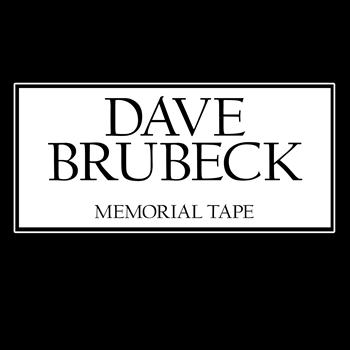 Dave Brubeck, Paul Desmond - The Memorial Tape