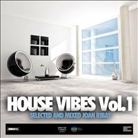 Joan Ribas - House Vibes Compilation, Vol. 1 (Mixed Joan Ribas)
