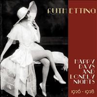 Ruth Etting - Happy Days and Lonely Nights (Original Recordings 1926 - 1928)