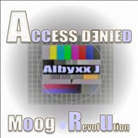 Albyxx J - Access Denied (Moog Revolution)