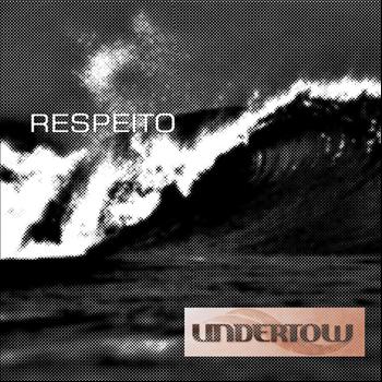 Undertow - Respeito - Single