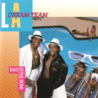 L.a. Dream Team - Bad To The Bone