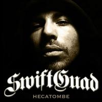 Swift Guad - Hécatombe (Explicit)