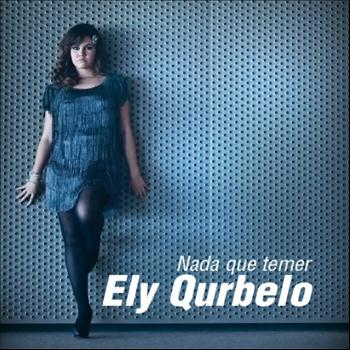 Ely Qurbelo - Nada Que Temer