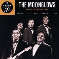 The Moonglows - Their Greatest Hits: The Chess 50th Anniversary Collection