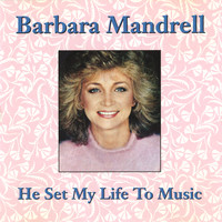 Barbara Mandrell - He Set My Life To Music