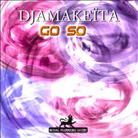 Djamakeita - Go So (Guardian Riddim)
